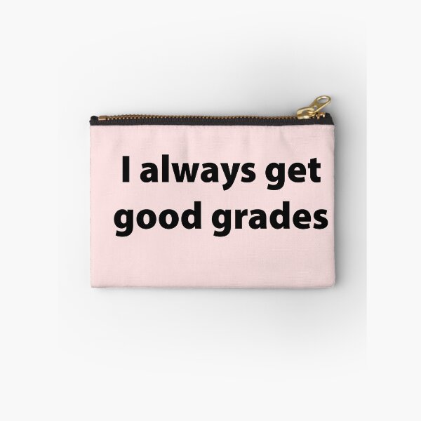 Item preview, I always get good grades  designed and sold by Creations by lyne.