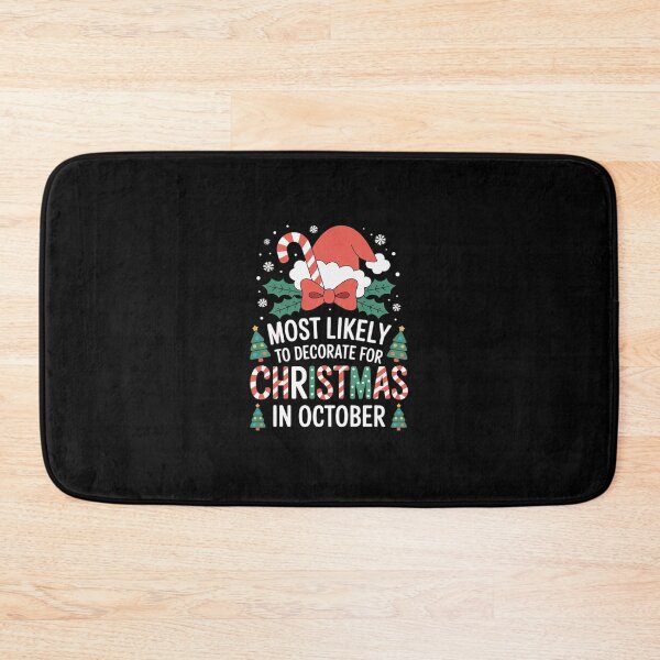 Item preview, Most Likely to Decorate for Christmas October Family Comfort  designed and sold by SyntaxClaw.