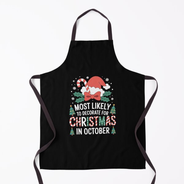 Item preview, Most Likely to Decorate for Christmas October Family Comfort  designed and sold by SyntaxClaw.