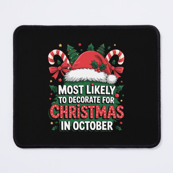 Item preview, Most Likely to Decorate for Christmas October Family2 designed and sold by CombatTask.