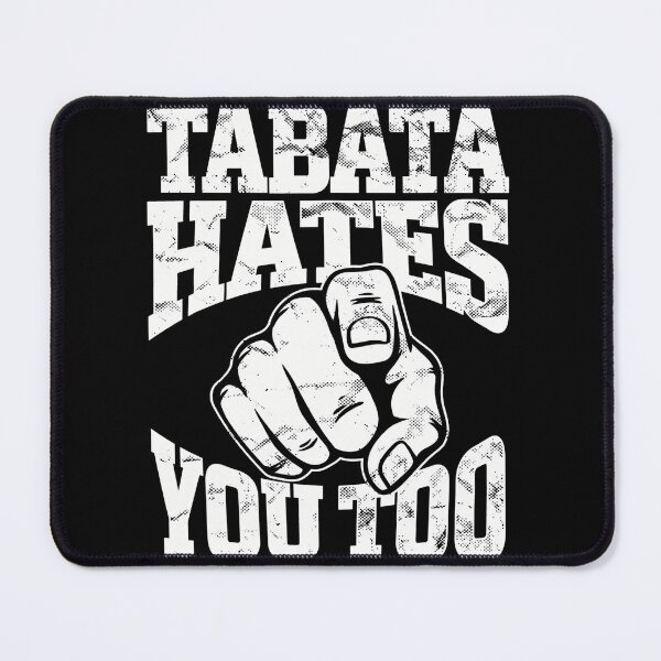 Item preview, Tabata Hates You Too Workout Humor designed and sold by yourymavsit.