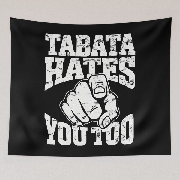 Item preview, Tabata Hates You Too Workout Humor designed and sold by yourymavsit.
