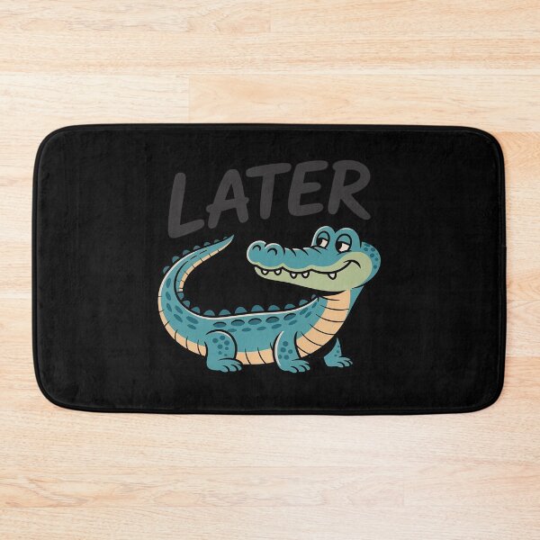 Item preview, Funny Later Gator Sarcastic designed and sold by FluoroWave.