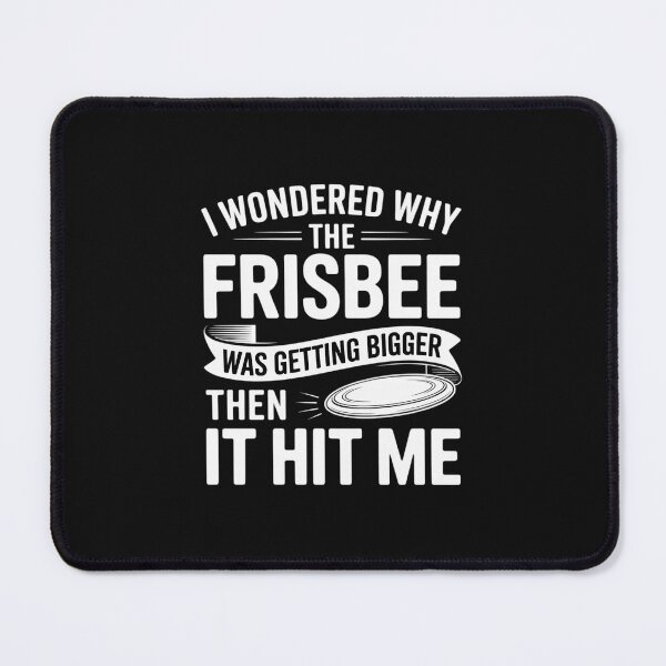 Item preview, I Wondered Why The Frisbee Was Getting Bigger Then It Hit Me designed and sold by nicomitchell.