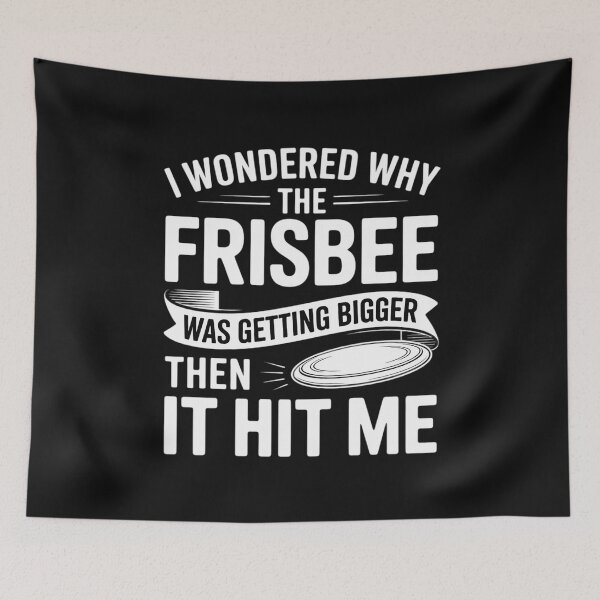 Item preview, I Wondered Why The Frisbee Was Getting Bigger Then It Hit Me designed and sold by nicomitchell.