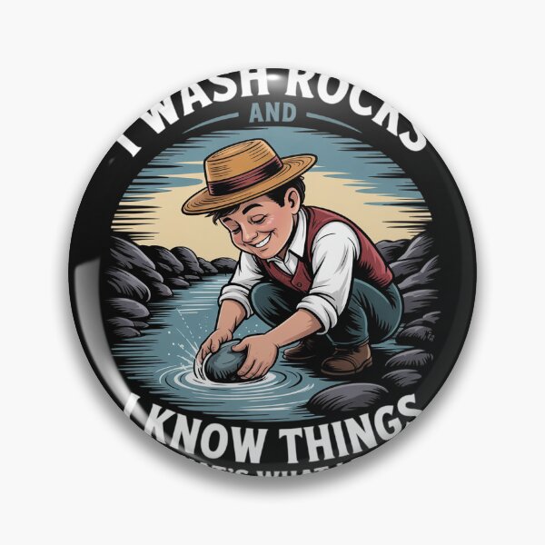 Item preview, I Wash Rocks And I Know Things - Gold Panner Gold Mining designed and sold by nicomitchell.
