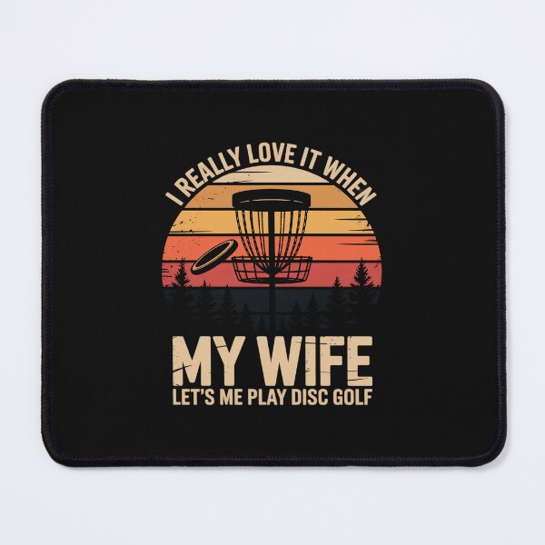 Item preview, I Love When My Wife Lets Me Play Disc Golf Frisbee Golfing designed and sold by nicomitchell.