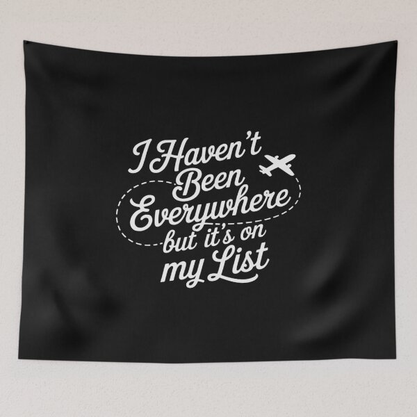 Item preview, I Haven't Been Everywhere But It's On My List Airplane Mode designed and sold by nicomitchell.