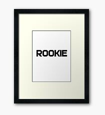 ROOKIE Framed Print
