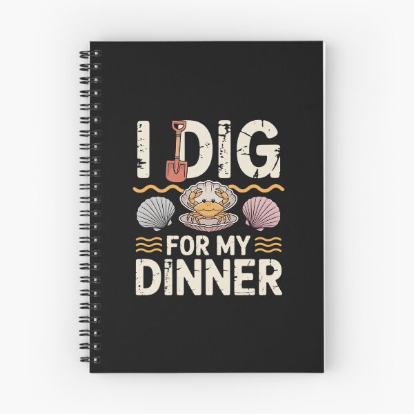 Item preview, I Dig for My Dinner Clamming Clam Digging Digger designed and sold by nicomitchell.