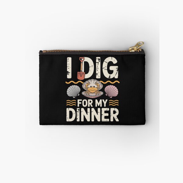 Item preview, I Dig for My Dinner Clamming Clam Digging Digger designed and sold by nicomitchell.
