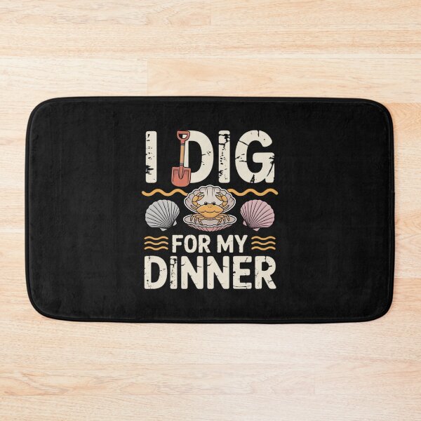 Item preview, I Dig for My Dinner Clamming Clam Digging Digger designed and sold by nicomitchell.