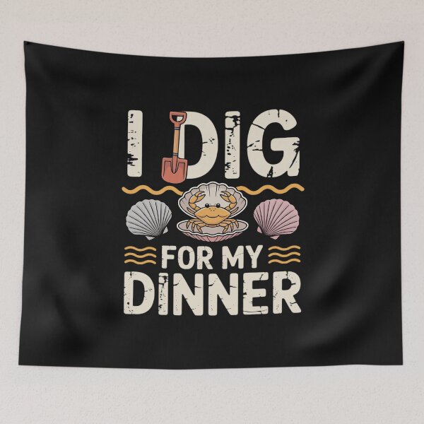 Item preview, I Dig for My Dinner Clamming Clam Digging Digger designed and sold by nicomitchell.
