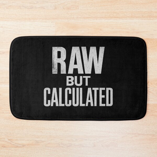 Item preview, RAW BUT CALCULATED - Urban Streetwear Typography Design designed and sold by MKreative Studio.