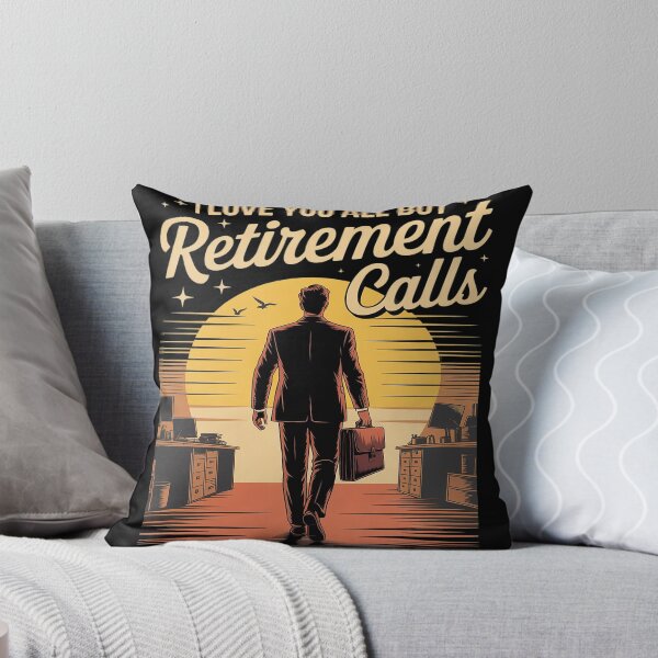 Item preview, Funny Retirement, Love You All But Retirement Calls designed and sold by Voidbinder.
