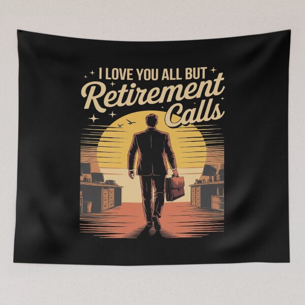 Item preview, Funny Retirement, Love You All But Retirement Calls designed and sold by Voidbinder.