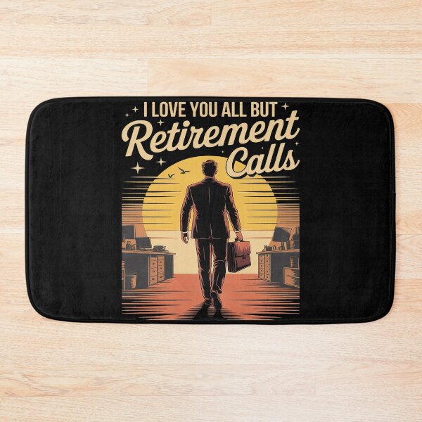 Item preview, Funny Retirement, Love You All But Retirement Calls designed and sold by Voidbinder.