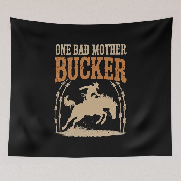 Item preview, Funny Rodeo One Bad Mother - Sarcastic Bucker Cowboy Pun designed and sold by Voidbinder.