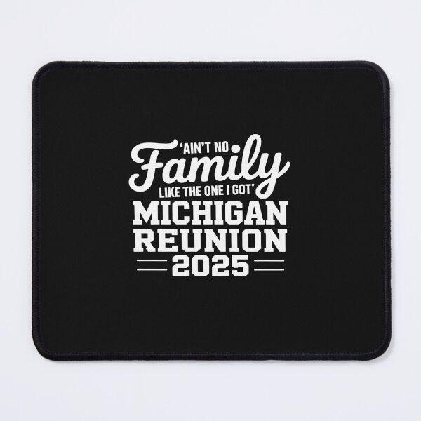 Item preview, ‘Ain’t No Family Like The One I Got’ Michigan Reunion 2025 46 designed and sold by JessicaWalshdf.
