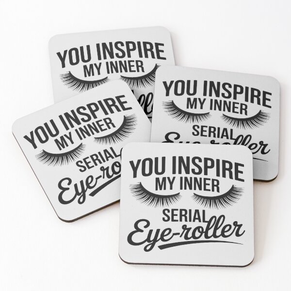 Item preview, funny sayin You Inspire My Inner Serial Eye-Roller eyelashes designed and sold by Voidbinder.