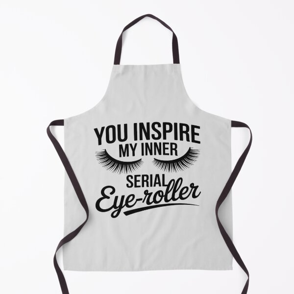 Item preview, funny sayin You Inspire My Inner Serial Eye-Roller eyelashes designed and sold by Voidbinder.