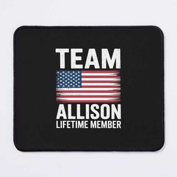 Item preview, Allison Family Name - Team Allison Lifetime Member designed and sold by JessicaWalshdf.