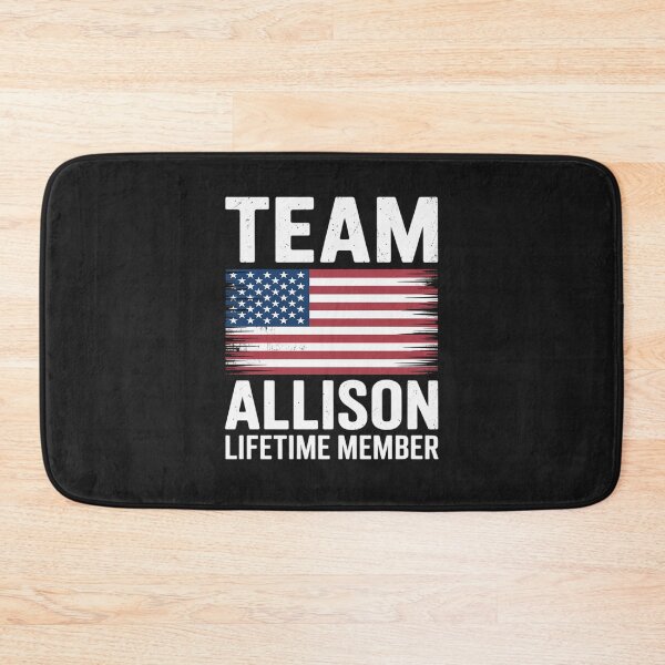 Item preview, Allison Family Name - Team Allison Lifetime Member designed and sold by JessicaWalshdf.