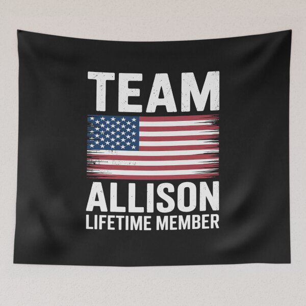 Item preview, Allison Family Name - Team Allison Lifetime Member designed and sold by JessicaWalshdf.
