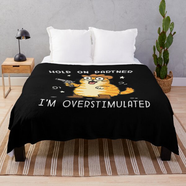 Item preview, Hold On Partner I'm Overstimulated Cat designed and sold by NQArtist.