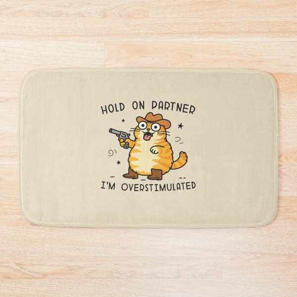 Item preview, Hold On Partner I'm Overstimulated Cat designed and sold by NQArtist.
