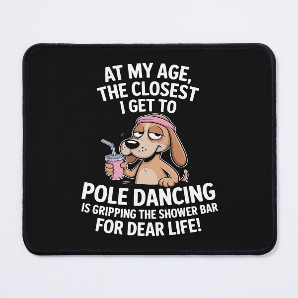 Item preview, at My Age The Closest I Get to Pole Dancing is Gripping designed and sold by GaryBellcvbnb.
