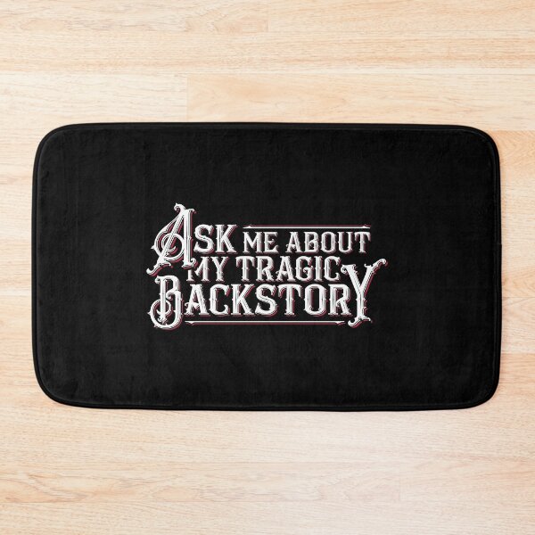 Item preview, Ask Me About My Tragic Backstory designed and sold by firlachieldraws.