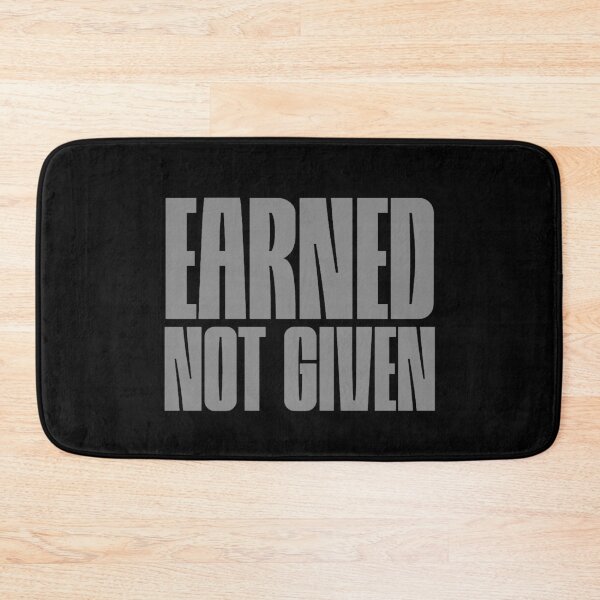 Item preview, Earned not given grey 2 designed and sold by VRedBaller.