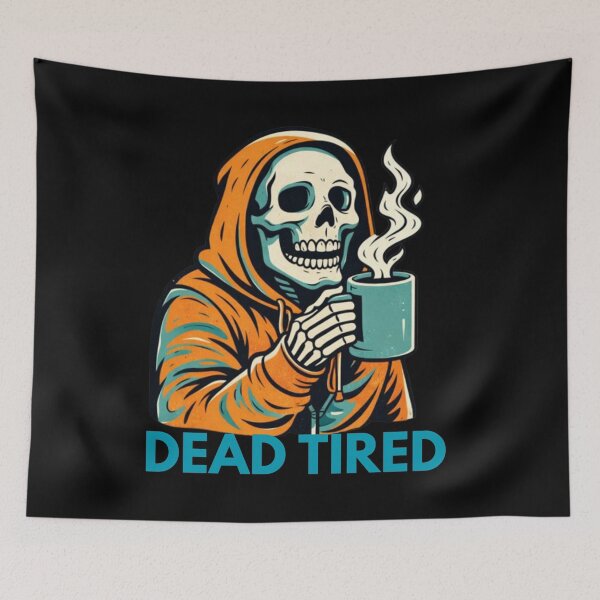 Item preview, Dead Tired Skeleton - Funny Coffee Lover Meme designed and sold by JakubDesigns89.