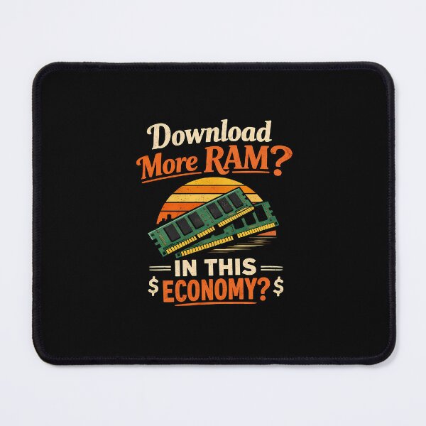 Item preview, Download More RAM? In This Economy? - Ram Price Meme designed and sold by TyxShop.