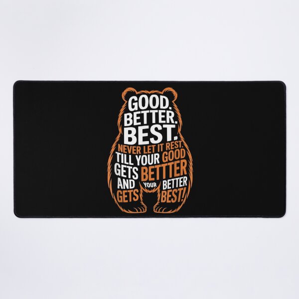 Item preview, Good Better Best Never Let It Rest Quote Motivation Bears designed and sold by NormamArtworks.