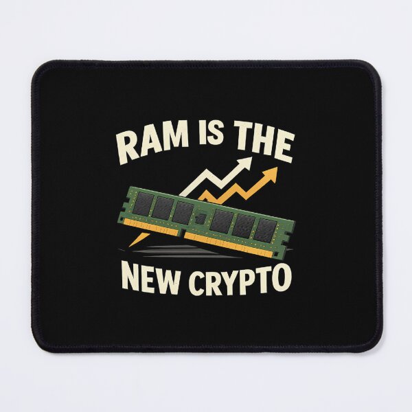 Item preview, RAM Is The New Crypto - Ram Price Meme designed and sold by TyxShop.