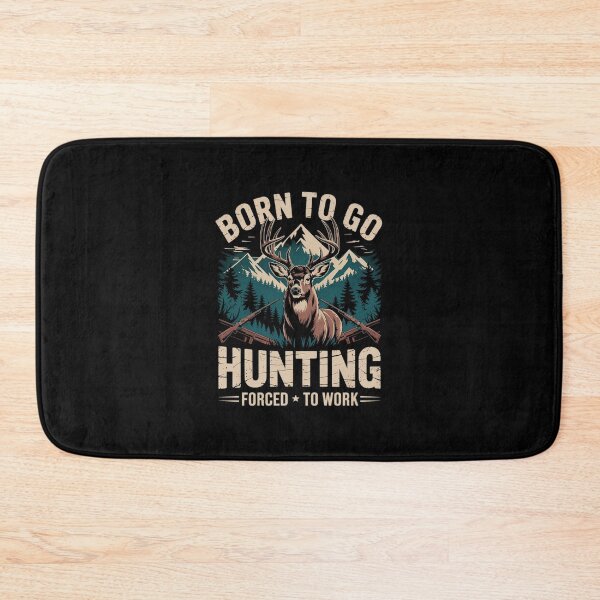 Item preview, Born To Go Hunting Forced To Work - Deer Hunter Animal Lover  designed and sold by AquaKiev.