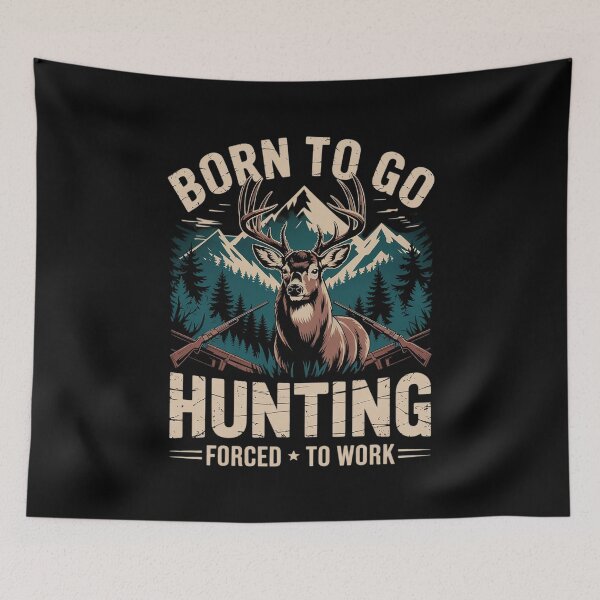Item preview, Born To Go Hunting Forced To Work - Deer Hunter Animal Lover  designed and sold by AquaKiev.