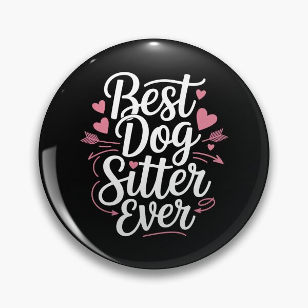 Item preview, Best Dog Sitter Ever Job Puppy Dog Sitting Dogs  designed and sold by RoyTill0Art.