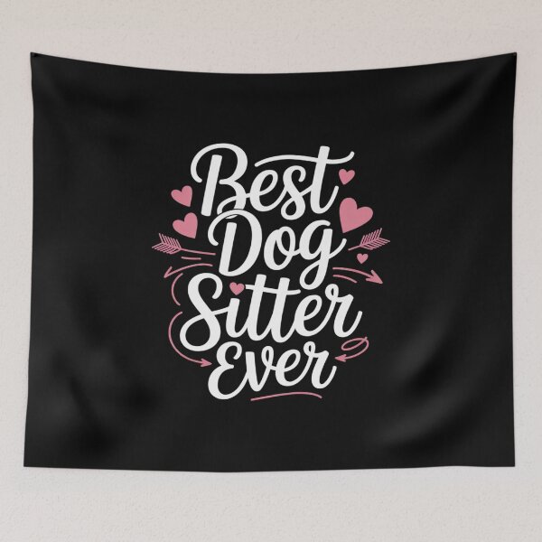 Item preview, Best Dog Sitter Ever Job Puppy Dog Sitting Dogs  designed and sold by RoyTill0Art.