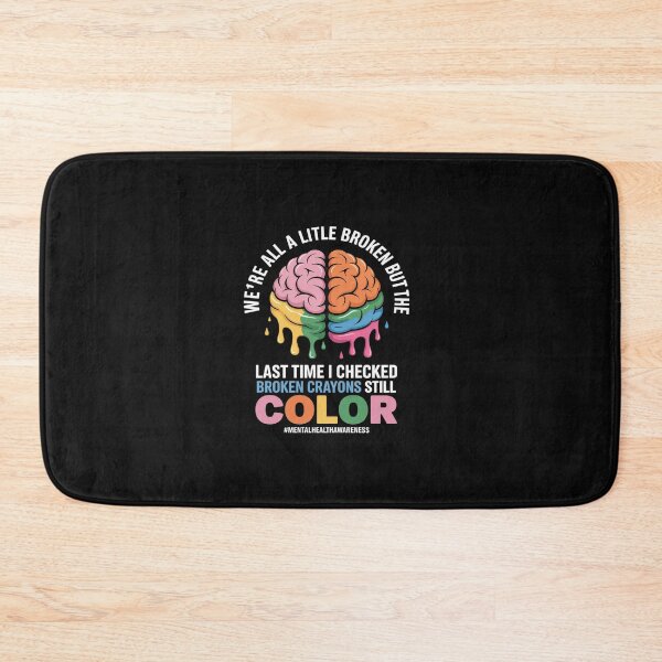 Item preview, Broken Crayons Still Color Mental Health Awareness Support designed and sold by TAYLOROUSDALE.