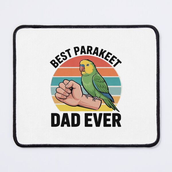 Item preview, Best Parakeet Dad Ever Parakeet Pet Parakeet Owners designed and sold by RoyTill0Art.