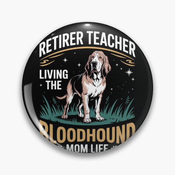 Item preview, Retired Teacher Living Bloodhound Dog MOM Life  designed and sold by RuthGAArt.