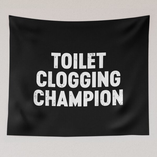 Item preview, Toilet Clogging Champion Funny Bathroom Humor Vintage Distressed Typography Design designed and sold by Chaya Reid.