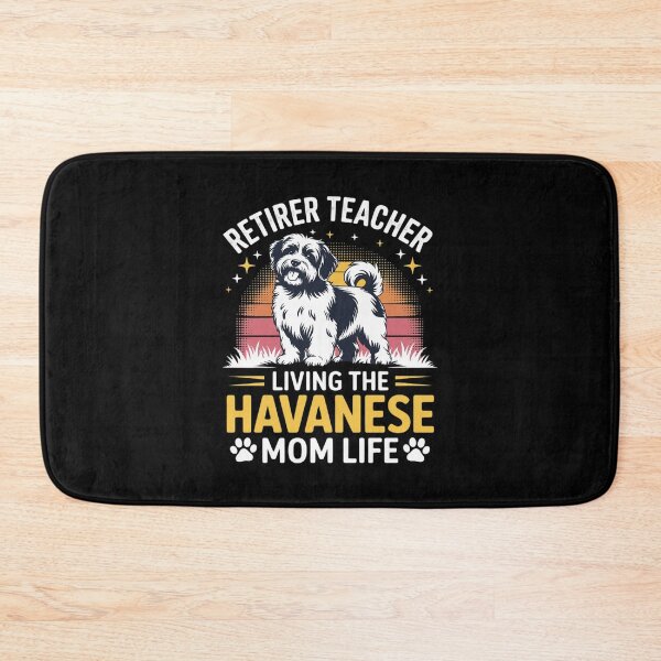 Item preview, Retired Teacher Living Havanese Dog MOM Life  designed and sold by RuthGAArt.