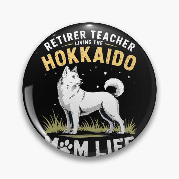 Item preview, Retired Teacher Living Hokkaido Dog MOM Life  designed and sold by RuthGAArt.