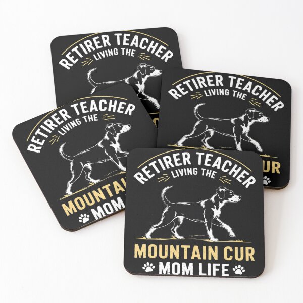 Item preview, Retired Teacher Living Mountain Cur Dog MOM Life  designed and sold by RuthGAArt.