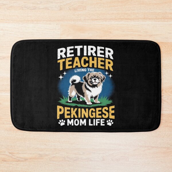 Item preview, Retired Teacher Living Pekingese Dog MOM Life  designed and sold by VerseFarm.