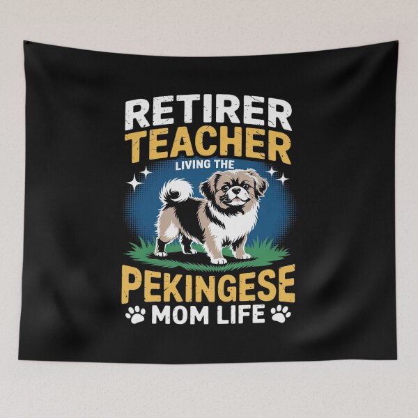 Item preview, Retired Teacher Living Pekingese Dog MOM Life  designed and sold by VerseFarm.